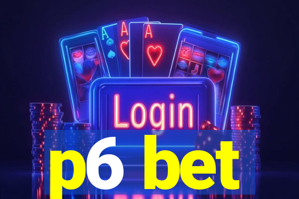 p6 bet